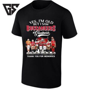 Tampa Bay Buccaneers Yes I’m Old But I Saw Greatness Sapp Brooks Alstott Evans Back View T-Shirt