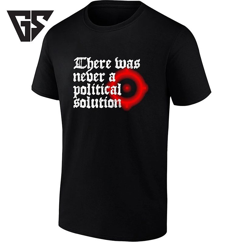 There Was Never A Political Solution Social Commentary T-Shirt There Was Never A Political Solution Social Commentary T-Shirt
