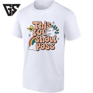 This Too Shall Pass Mental Health Awareness T-Shirt