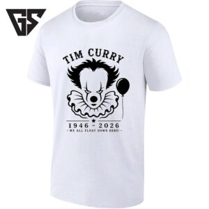 Tim Curry 1946-2026 We All Float Down Here T-Shirt