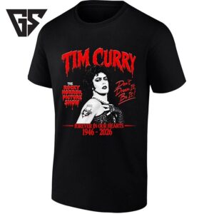 Tim Curry The Rocky Horror Picture Show Don’t Dream It Be It Forever In Our Hearts T-Shirt
