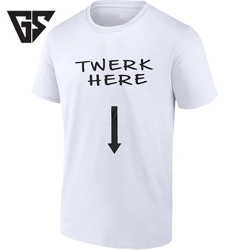 Twerk Here Arrow Pointing Down Dance T-Shirt Twerk Here Arrow Pointing Down Dance T-Shirt