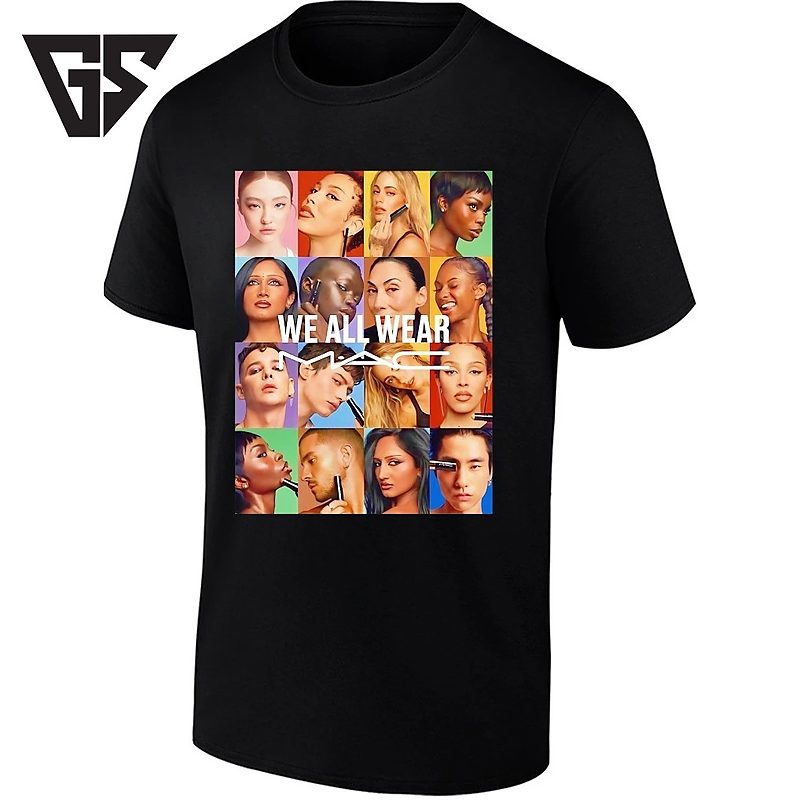 We All Wear Mac Cosmetics Makeup Beauty T-Shirt We All Wear Mac Cosmetics Makeup Beauty T-Shirt