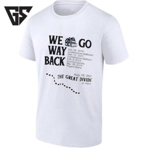 We Go Way Back The Great Divide Tour Dates T-Shirt