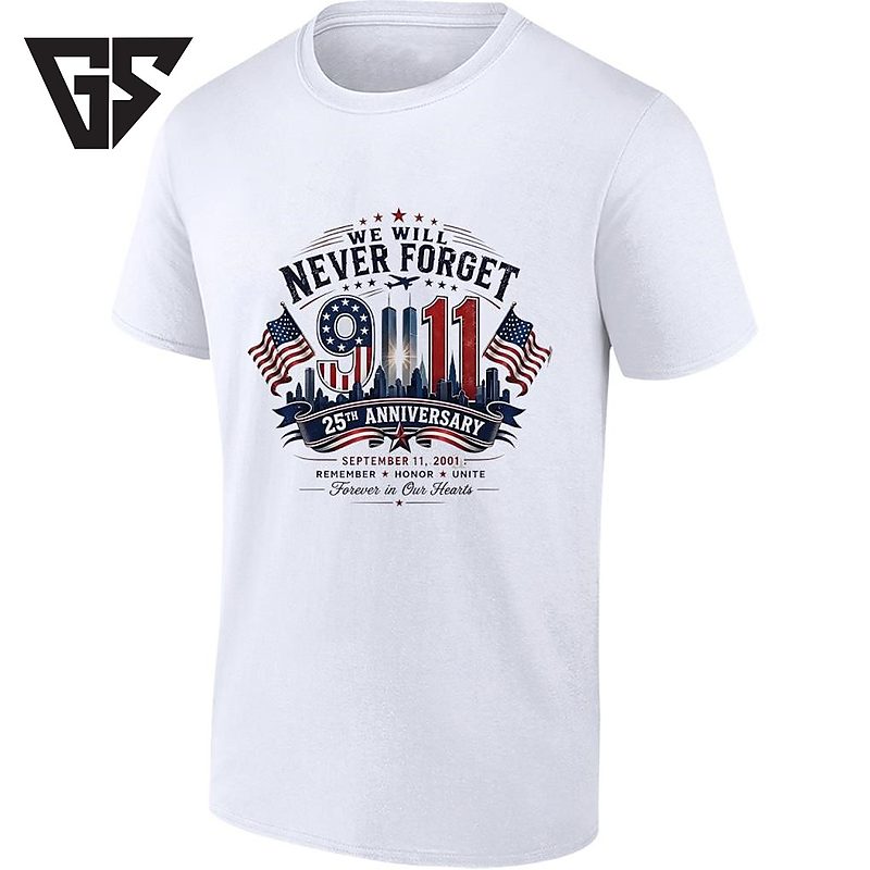 We Will Never Forget 9 11 25th Anniversary September 11 2001 Remember Honor Unite T-Shirt We Will Never Forget 9 11 25th Anniversary September 11 2001 Remember Honor Unite T-Shirt