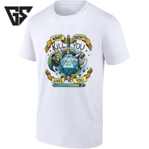 What Doesn’t Kill You Gives You Xp D20 Dragon T-Shirt