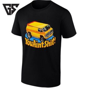 Yellow Van You Aint Shit Retro T-Shirt